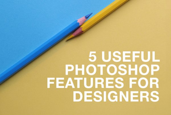 5 Useful Photoshop Features For Designers